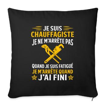 Je suis un chauffagiste - plombier chauffagiste - Housse de coussin décorative 45 x 45 cm - noir - Devant