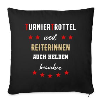 Turniertrottel Pferdesport Reiterin Turnierhelfer - Sofakissenbezug 45 x 45 cm - Schwarz - Vorne