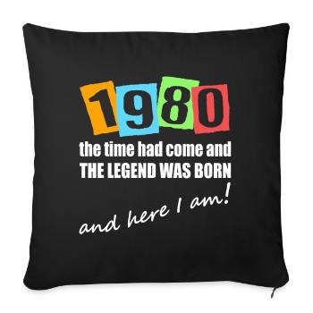 Legende est né en 1980. Motif d’anniversaire - Housse de coussin décorative 45 x 45 cm - noir - Devant