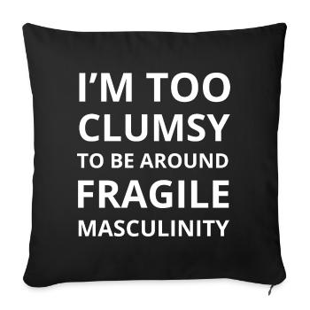 Too Clumsy To Be Around Fragile Masculinity I - Sofa pillowcase 17,3'' x 17,3'' (45 x 45 cm) - black - Front