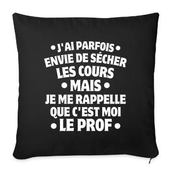 professeur, enseignant, je suis professeur - Housse de coussin décorative 45 x 45 cm - noir - Devant