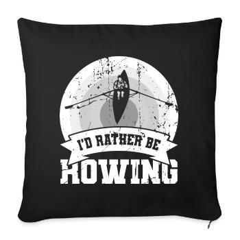 I'd rather row - Sofa pillowcase 17,3'' x 17,3'' (45 x 45 cm) - black - Front