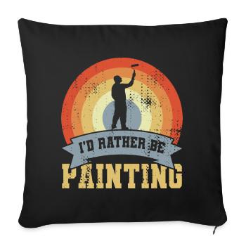I'd Rather Be Painting - Sofa pillowcase 17,3'' x 17,3'' (45 x 45 cm) - black - Front