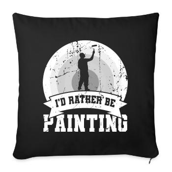 I'd rather paint - Sofa pillowcase 17,3'' x 17,3'' (45 x 45 cm) - black - Front