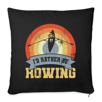 I’d Rather Be Rowing - Sofakissenbezug 45 x 45 cm - Schwarz - Vorne