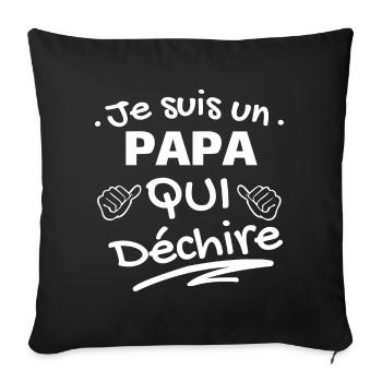 Humour Paternité Papa déchire - Housse de coussin décorative 45 x 45 cm - noir - Devant