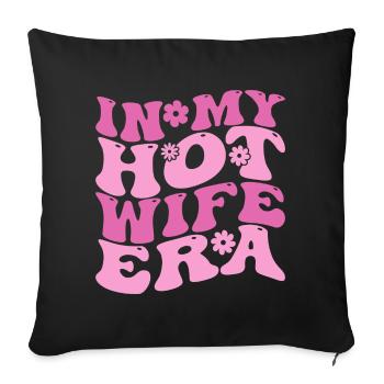 In My Hot Wife Era Funny married Groovy Wife Era - Housse de coussin décorative 45 x 45 cm - noir - Devant