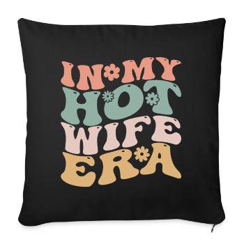 In My Hot Wife Era Funny married Groovy Wife Era - Housse de coussin décorative 45 x 45 cm - noir - Devant