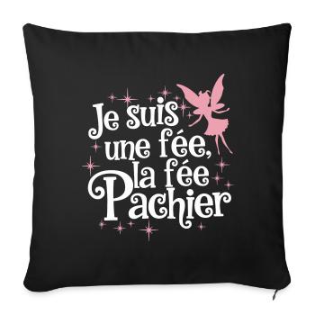 I'm a fairy the fairy Pachier - Sofa pillowcase 17,3'' x 17,3'' (45 x 45 cm) - black - Front