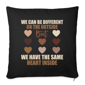 Same Heart Inside - Black History Month, Men Women - Sofa pillowcase 17,3'' x 17,3'' (45 x 45 cm) - black - Front