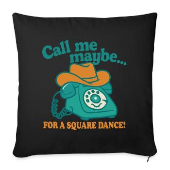 Call me for a Square Dance - Sofakissenbezug 45 x 45 cm - Schwarz - Vorne