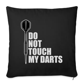 Do Not Touch My Darts Warning Darts Player Humor - Sofa pillowcase 17,3'' x 17,3'' (45 x 45 cm) - black - Front