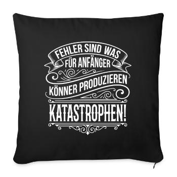 Mistakes are for beginners - Sofa pillowcase 17,3'' x 17,3'' (45 x 45 cm) - black - Front