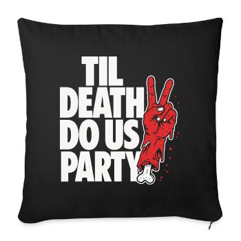 Till Death Do Us Party Zombie - Sofa pillowcase 17,3'' x 17,3'' (45 x 45 cm) - black - Front