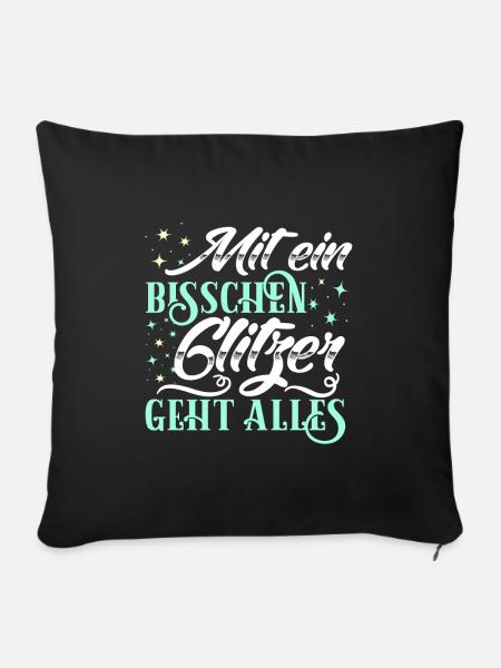 Mit ein bisschen Glitzer geht alles - Sofakissenbezug 45 x 45 cm - Schwarz