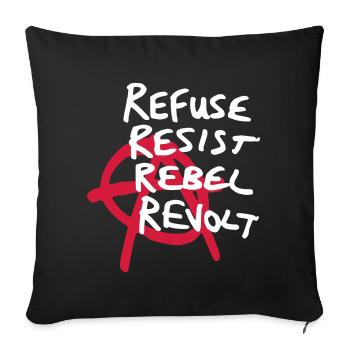 Chemise Anarchy - Refuser, Résister, Rebelle, Révolte! - Housse de coussin décorative 45 x 45 cm - noir - Devant