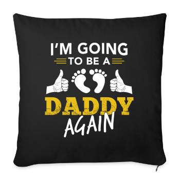 I'm Going To Be A Daddy Again - Future Dad - Sofa pillowcase 17,3'' x 17,3'' (45 x 45 cm) - black - Front