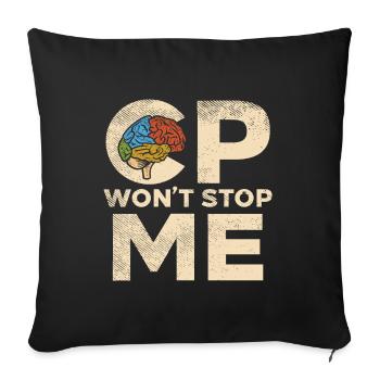 Cerebral Palsy Wont Stop Me - Sofa pillowcase 17,3'' x 17,3'' (45 x 45 cm) - black - Front