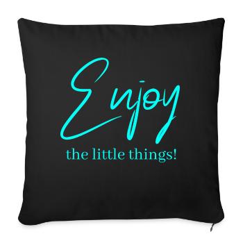 Enjoy the little things ! - Housse de coussin décorative 45 x 45 cm - noir - Devant