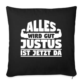 Alles wird gut Justus ist jetzt da - Sofakissenbezug 45 x 45 cm - Schwarz - Vorne
