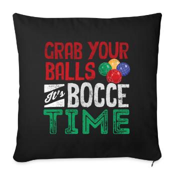 Bocce Ball Player Boules Grab Your Balls Its - Sofa pillowcase 17,3'' x 17,3'' (45 x 45 cm) - black - Front