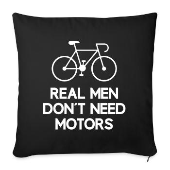 Echte Männer brauchen keine Motoren - Sofakissenbezug 45 x 45 cm - Schwarz - Vorne