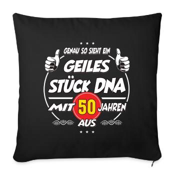50 Jahre Geburtstag Geiles Stück DNA Geschenk - Sofakissenbezug 45 x 45 cm - Schwarz - Vorne