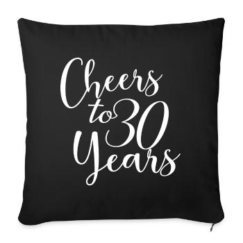 Cheers To 30 Years 30th Birthday Anniversary - Sofa pillowcase 17,3'' x 17,3'' (45 x 45 cm) - black - Front