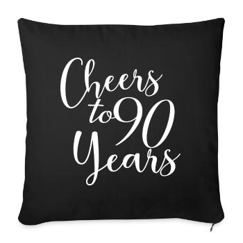 Cheers To 90 Years 90th Birthday Anniversary - Sofa pillowcase 17,3'' x 17,3'' (45 x 45 cm) - black - Front