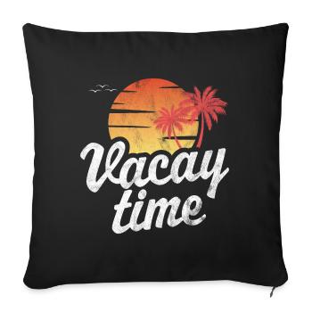 Vacay Time - Sofa pillowcase 17,3'' x 17,3'' (45 x 45 cm) - black - Front