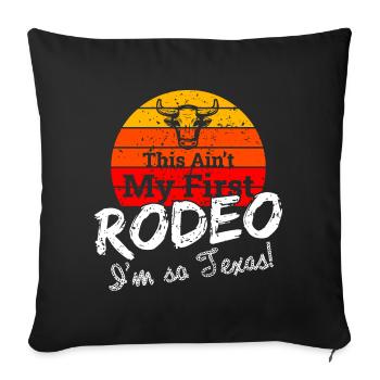 Nicht mein erstes Rodeo-Design für stolze Texaner - Sofakissenbezug 45 x 45 cm - Schwarz - Vorne