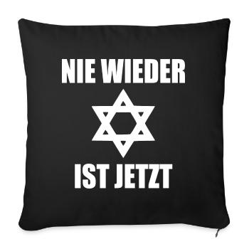 Nie wieder ist jetzt - Sofakissenbezug 45 x 45 cm - Schwarz - Vorne