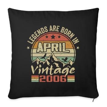 Born in April 2006 Vintage - Gift April 2006 - Sofa pillowcase 17,3'' x 17,3'' (45 x 45 cm) - black - Front