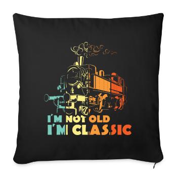 old locomotive funny sayings not old classic - Sofa pillowcase 17,3'' x 17,3'' (45 x 45 cm) - black - Front