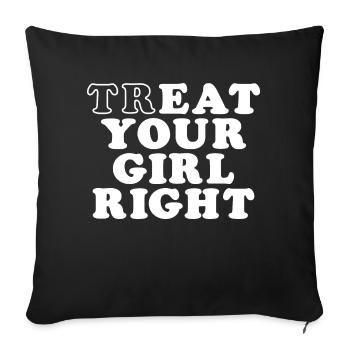 Mens Treat Your Girl Right Father's Day - Sofa pillowcase 17,3'' x 17,3'' (45 x 45 cm) - black - Front
