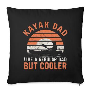 Kayak Dad Like A Regular Dad But Cooler - Sofa pillowcase 17,3'' x 17,3'' (45 x 45 cm) - black - Front