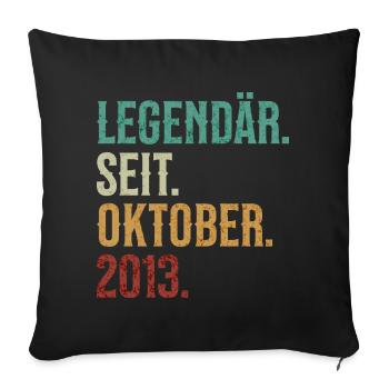 Legendär. Seit. Oktober. 2013. Retro Birthday - Sofakissenbezug 45 x 45 cm - Schwarz - Vorne