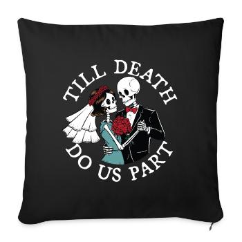 Jusqu’à ce que la mort nous sépare - Housse de coussin décorative 45 x 45 cm - noir - Devant
