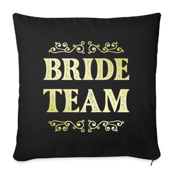 Bride Team - Sofa pillowcase 17,3'' x 17,3'' (45 x 45 cm) - black - Front