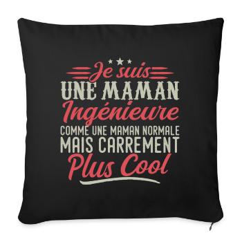 I'm an engineer mom, downright cool - Sofa pillowcase 17,3'' x 17,3'' (45 x 45 cm) - black - Front