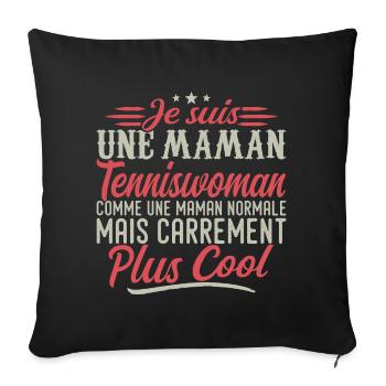 I'm a Tenniswoman mom, downright cool - Sofa pillowcase 17,3'' x 17,3'' (45 x 45 cm) - black - Front