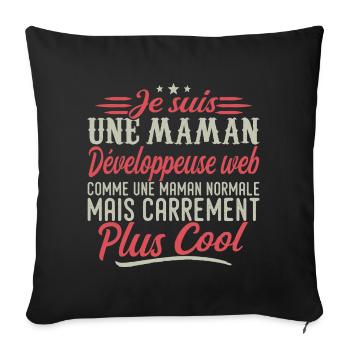 I'm a web developer mom, downright cool - Sofa pillowcase 17,3'' x 17,3'' (45 x 45 cm) - black - Front