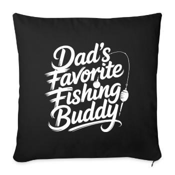 Dad's Favorite Fishing Buddy - Sofa pillowcase 17,3'' x 17,3'' (45 x 45 cm) - black - Front