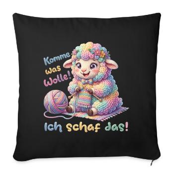 Komme was wolle ich schaf das  - Sofakissenbezug 45 x 45 cm - Schwarz - Vorne