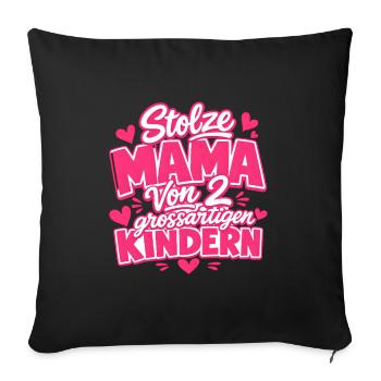 stolze Mama von 2 Kindern Mutter von 2 Kindern  - Sofakissenbezug 45 x 45 cm - Schwarz - Vorne