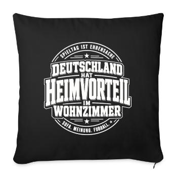 Deutschland hat Heimvorteil im Wohnzimmer - Sofakissenbezug 45 x 45 cm - Schwarz - Vorne