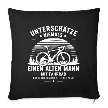Unterschätze niemals alten Mann mit Fahrrad - Sofakissenbezug 45 x 45 cm - Schwarz - Vorne