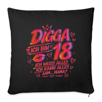 18. Geburtstag Mädchen 18 Jahre 2008 lustig Digga - Sofakissenbezug 45 x 45 cm - Schwarz - Vorne