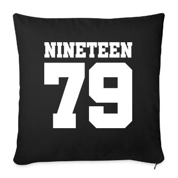 Geburtstag Jahreszahl Nineteen Geschenk 1979 79 - Sofakissenbezug 45 x 45 cm - Schwarz - Vorne