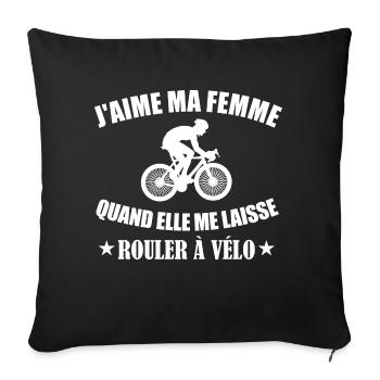 J'aime ma femme quand elle me laisse t-shirt vélo - Housse de coussin décorative 45 x 45 cm - noir - Devant